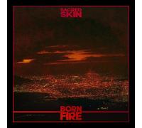 Born In Fire (1 CD Audio) - Sacred Skin (Audio Cd)