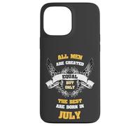 Born in July All Men Equal Best Are Born In July Birthday Custodia per iPhone 13 Pro Max