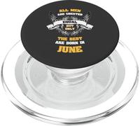 Born in June All Men Equal Best Are Born In June Birthday PopSockets PopGrip per MagSafe