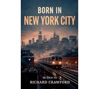 Born In New York City: 2