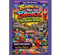Born in The Bronx: aka: The Boogie Down