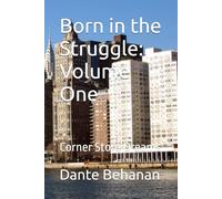 Born in the Struggle: Volume One: Corner Store Dreams