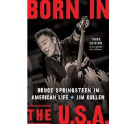 Born in the U.S.A.: Bruce Springsteen in American Life