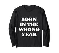 Born in The Wrong Year Maglia a Manica
