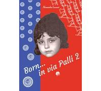 Born... in via Palli 2