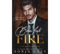 Born into Fire: A Dark Mafia Romance