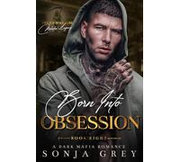 Born into Obsession: A Dark Mafia Romance