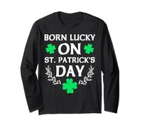 Born Lucky On St Patricks Day Compleanno Maglia a Manica