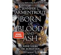 Born of Blood and Ash - Eine Liebe im Schatten: Roman: 4