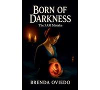 Born of Darkness: The 3 AM Mistake: 1