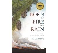 Born of Fire and Rain: Journey into a Pacific Coastal Forest
