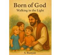 Born of God: Walking in the Light