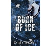 Born of Ice: A Hockey and Figure Skater Romance