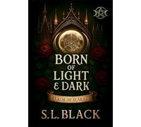 Born of Light & Dark: Realm of Elarae 1