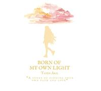 Born of My Own Light
