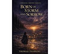 Born of Storm and Sorrow