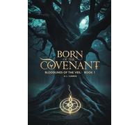 Born of the Covenant: Book 1
