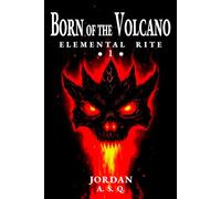 Born of the volcano: 1