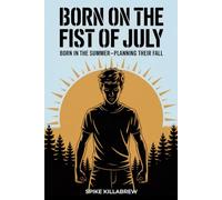 BORN ON THE FIST OF JULY