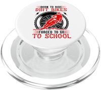 Born Ride Dirt Bikes Forced to Go To School PopSockets PopGrip per MagSafe