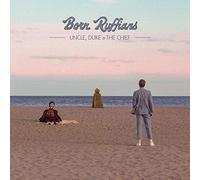 Born Ruffians - Uncle Duke And The Chief