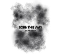 Born This Way Coloring Book