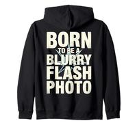 Born To Be A Blurry Flash Photo Funny Quote Felpa con Cappuccio
