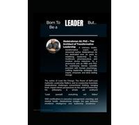 Born To Be a LEADER, But...: "Unlock Your Innate Leadership, Build Resilience, and Lead with Authenticity"