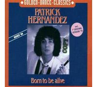 Hernandez Patrick - Born To Be Alive: Expanded Edition