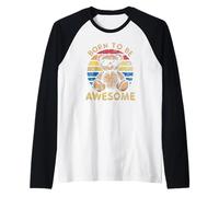 Born To Be Awesome - Orsacchiotto di Peluche retrò Maglia con Maniche Raglan