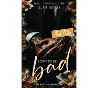 Born To Be Bad, Édition française: Une romance mafieuse avec un milliardaire, série complète de 6 livres: 3