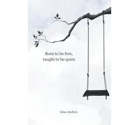 Born to be free, taught to be quiet.: A Trauma Poetry Book About Broken Childhoods, Survival, Recovery, Self-Love and Finding Your Voice