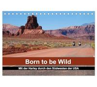 Born to be Wild - Mit der Harley durch den Südwesten der USA (Tischkalender 2026 DIN A5 quer), CALVENDO Monatskalender: Die landschaftlichen ... Südwestens im Sattel einer Harley