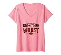 Born To Be Wurst: On My Wurst Comportamento Divertente Foodie Maglietta con Collo a V, Donna, Rosa, S