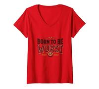 Born To Be Wurst: On My Wurst Comportamento Divertente Foodie Maglietta con Collo a V, Donna, Rosso, L