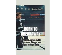 BORN TO BREAKAWAY: The Fearless Journey of Jack Hughes-Speed, Swagger, and Shaping Hockey’s Future