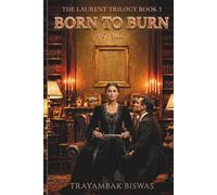 BORN TO BURN: A Novel