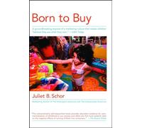 Juliet B. Schor Born to Buy (Tascabile)