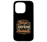 Born to Defend Animals Nature Animal Rights Advocate Custodia per iPhone 15 Pro