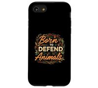 Born to Defend Animals Nature Animal Rights Advocate Custodia per iPhone SE (2020) / 7 / 8