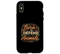 Born to Defend Animals Nature Animal Rights Advocate Custodia per iPhone X/XS