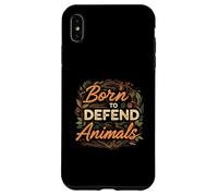 Born to Defend Animals Nature Animal Rights Advocate Custodia per iPhone XS Max