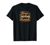Born to Defend Animals Nature Animal Rights Advocate Maglietta