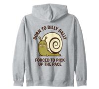 Born To Dilly Dally costretto a Raccogliere la Lumaca Pace Felpa con Cappuccio