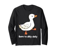 Born to Dilly Dally Cute Funny Duck Donne Bambine Ragazze Maglia a Manica