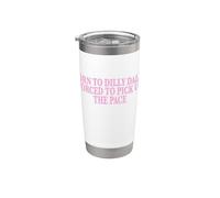 Born To Dilly Dally Forced To Pick Up The Pace Funny Bicchiere termico in acciaio inox doppia parete