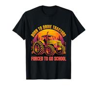 Born to Drive Tractors Forced to Go to School Maglietta