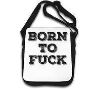 Born to F*ck Borsa a tracolla nera con slogan bianco