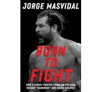 Jorge Masvidal Born to Fight (Copertina rigida) (PRESALE 26/09/2024)