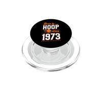 Born To Hoop Since 1973, anno di nascita, tema basket, compleanno PopSockets PopGrip per MagSafe